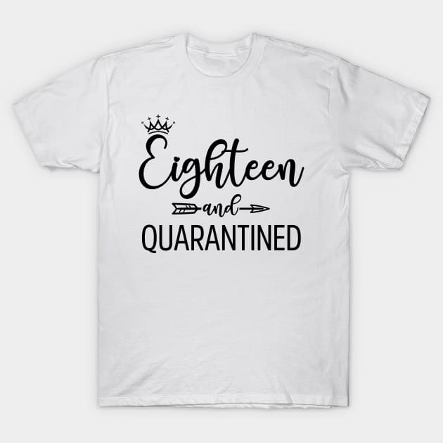 18th Birthday Gift Eighteen and Quarantined T-Shirt by TMSTORE